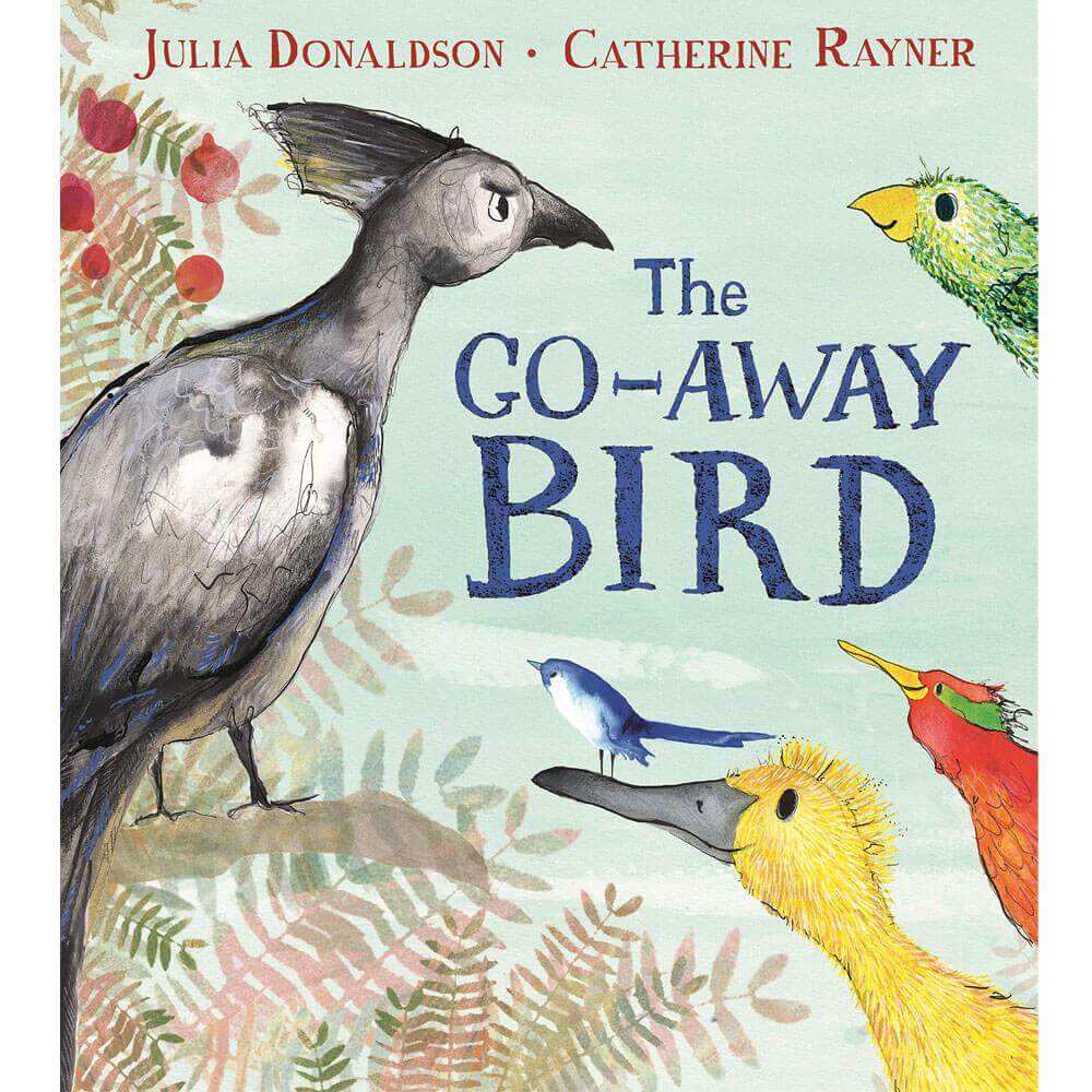 The Go-Away Bird By Julia Donaldson (Paperback)